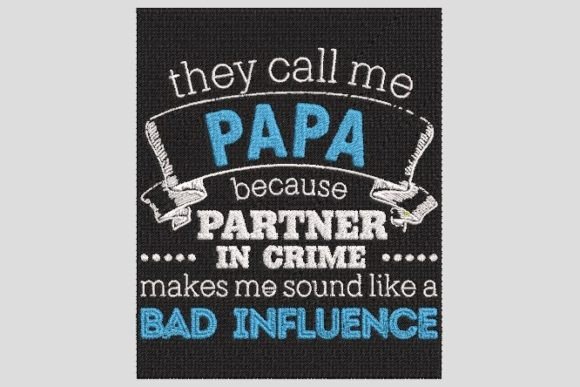 They Call Me Papa Family Quotes Embroidery Review
